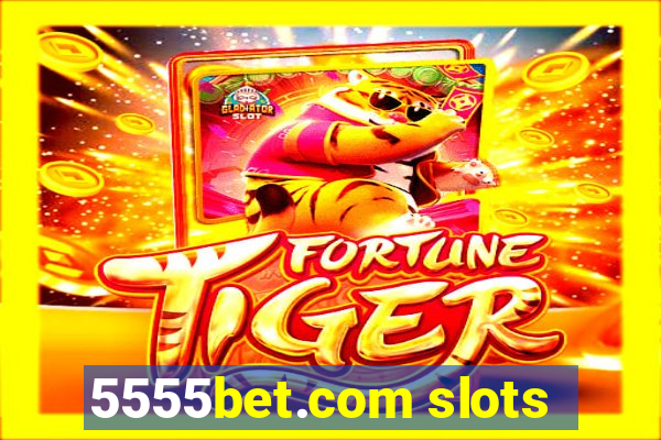 5555bet.com slots